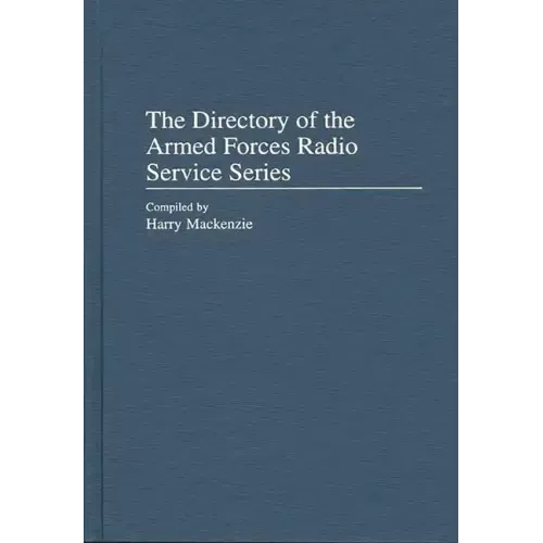 The Directory of the Armed Forces Radio Service Series - Hardcover