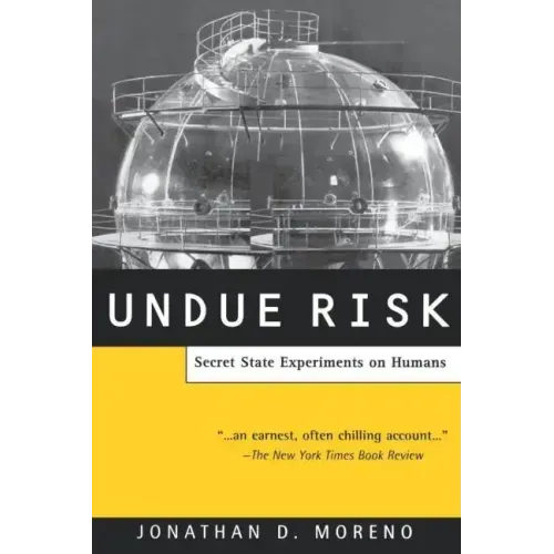 Undue Risk: Secret State Experiments on Humans - Paperback