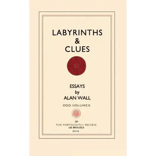 Labyrinths and Clues: Essays - Paperback