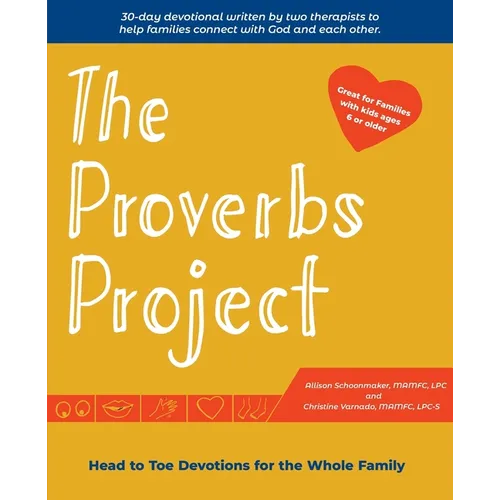 The Proverbs Project: Head to Toe Devotionals for the Whole Family