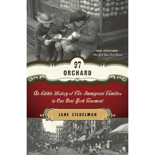 97 Orchard: An Edible History of Five Immigrant Families in One New York Tenement - Paperback