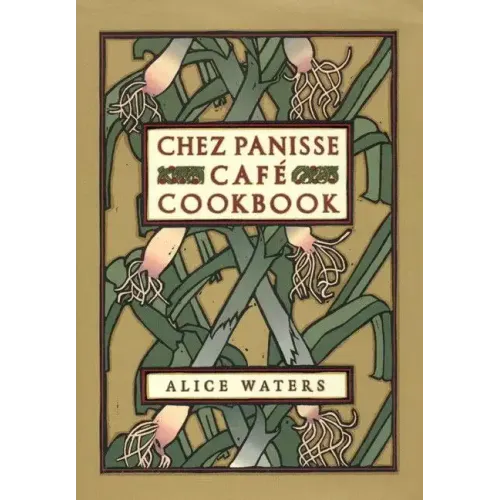 Chez Panisse Cafe Cookbook - Hardcover
