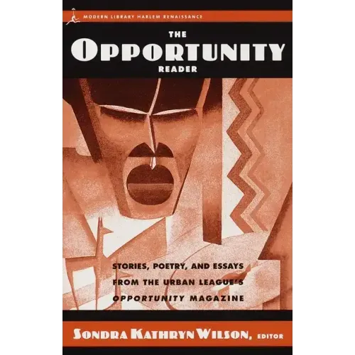 The Opportunity Reader: Stories, Poetry, and Essays from the Urban League's Opportunity Magazine - Paperback