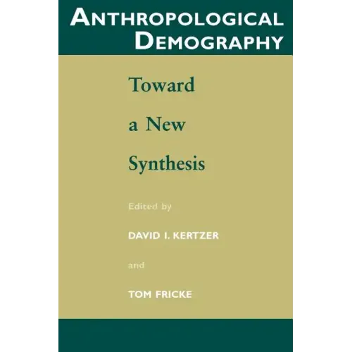 Anthropological Demography: Toward a New Synthesis - Paperback