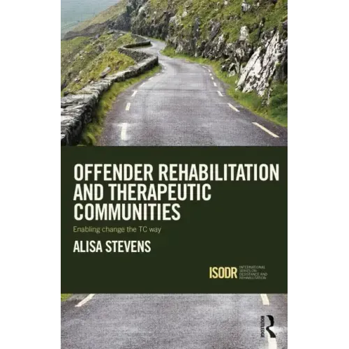 Offender Rehabilitation and Therapeutic Communities: Enabling Change the TC way - Paperback