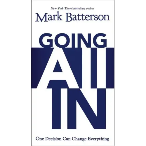 Going All In: One Decision Can Change Everything - Paperback