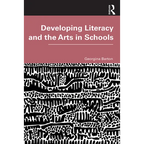 Developing Literacy and the Arts in Schools