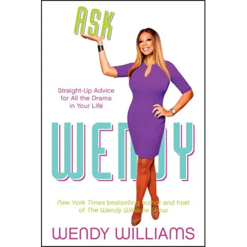 Ask Wendy: Straight-Up Advice for All the Drama in Your Life - Paperback