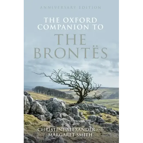 The Oxford Companion to the Brontes: Anniversary Edition - Hardcover