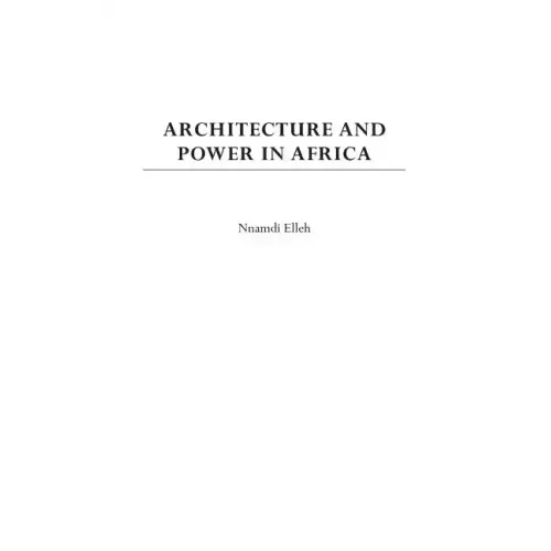 Architecture and Power in Africa - Hardcover