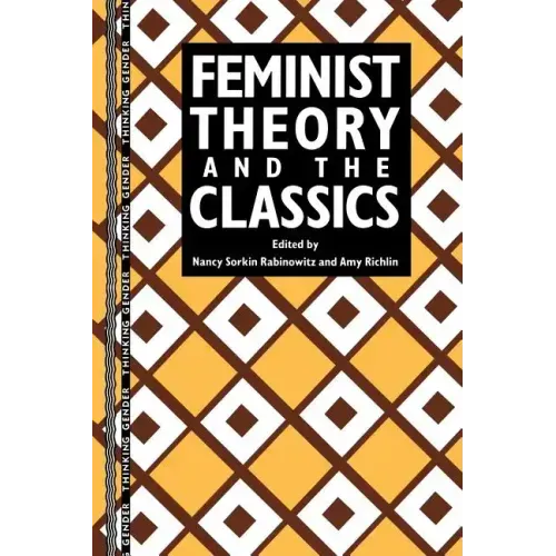 Feminist Theory and the Classics - Paperback