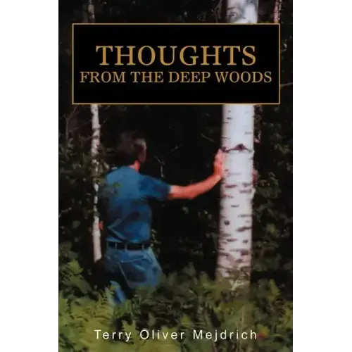 Thoughts from the deep woods - Paperback