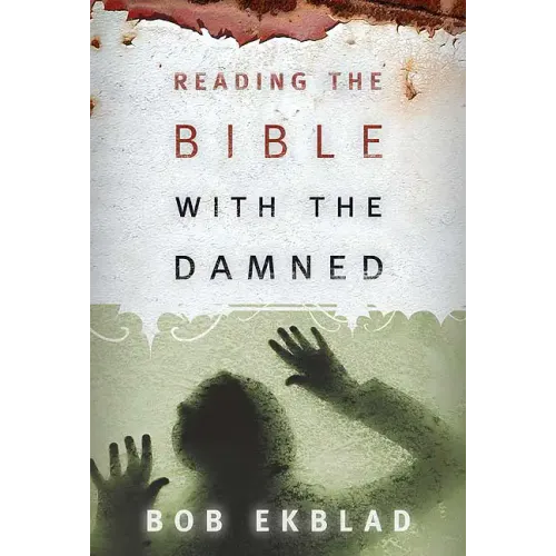 Reading the Bible with the Damned - Paperback