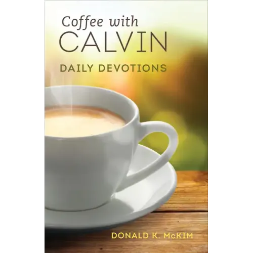 Coffee with Calvin: Daily Devotions - Paperback