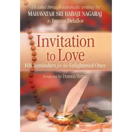 Invitation To Love: 108 Reminders for the Enlightened Ones - Hardcover
