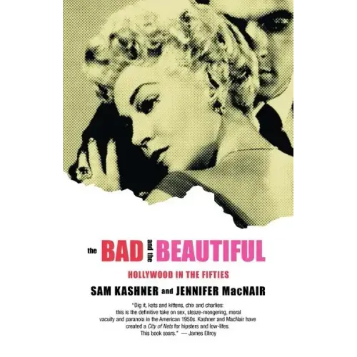 The Bad and the Beautiful: Hollywood in the Fifties - Paperback
