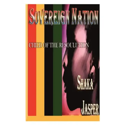 Sovereign Nation: Child of the Resoulution - Paperback