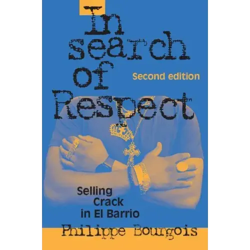 In Search of Respect: Selling Crack in El Barrio - Hardcover