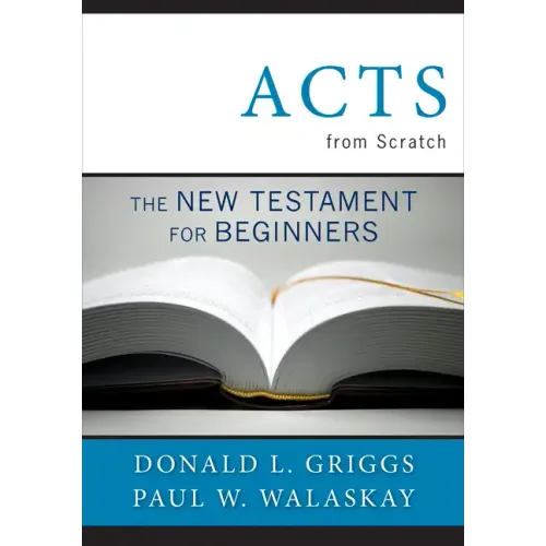 Acts from Scratch: The New Testament for Beginners - Paperback