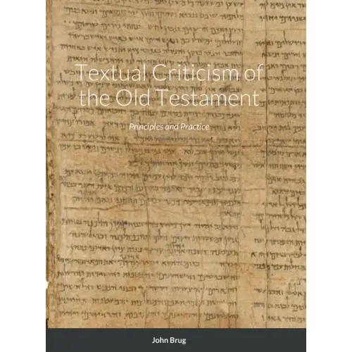 Textual Criticism of the Old Testament: Principles and Practice - Hardcover