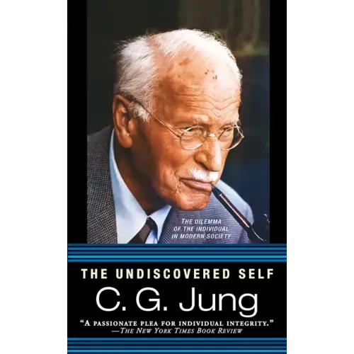 The Undiscovered Self: The Dilemma of the Individual in Modern Society - Paperback
