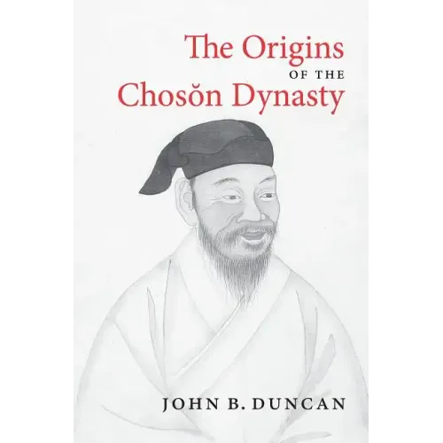 The Origins of the Choson Dynasty - Paperback