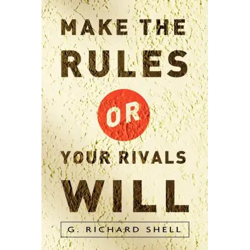 Make the Rules or Your Rivals Will - Paperback