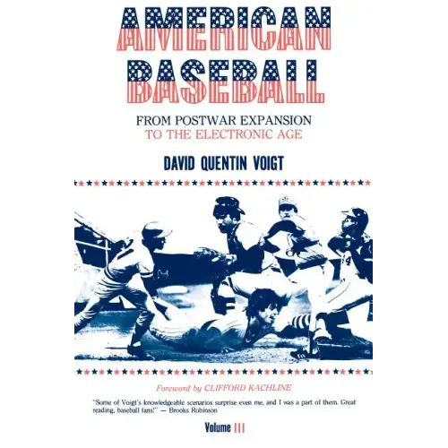 American Baseball: From Postwar Expansion to the Electronic Age - Paperback