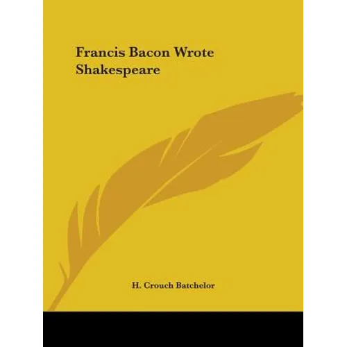 Francis Bacon Wrote Shakespeare - Paperback
