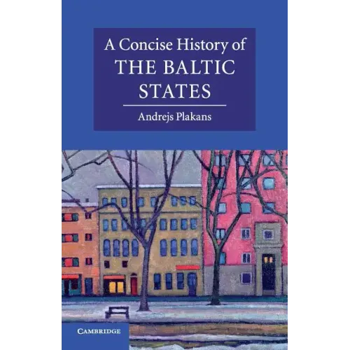 A Concise History of the Baltic States - Paperback
