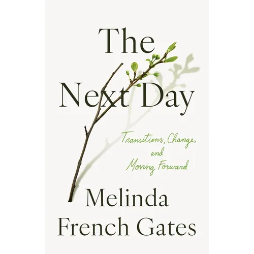 The Next Day: Transitions, Change, and Moving Forward - Hardcover
