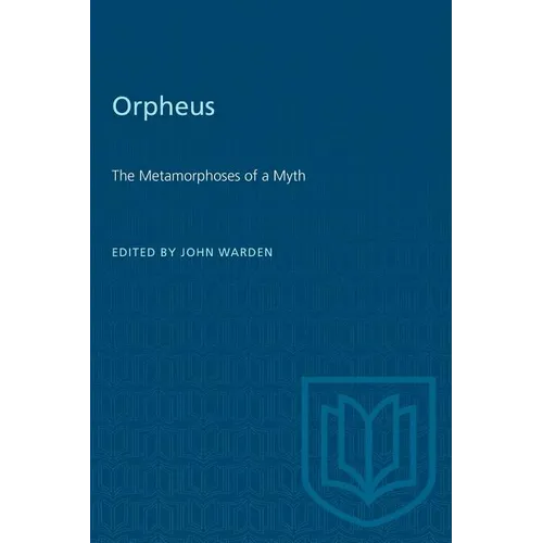 Orpheus: The Metamorphoses of a Myth - Paperback