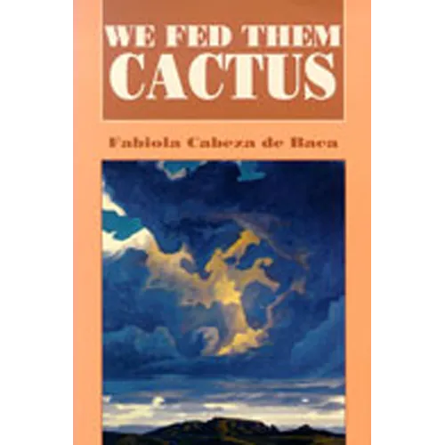 We Fed Them Cactus - Paperback