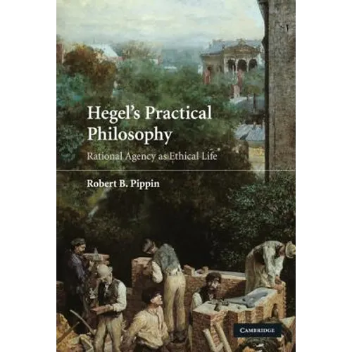 Hegel's Practical Philosophy - Hardcover
