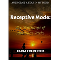 Receptive Mode: The Teachings of Abraham Hicks