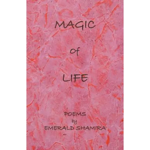 Magic of Life: Poems