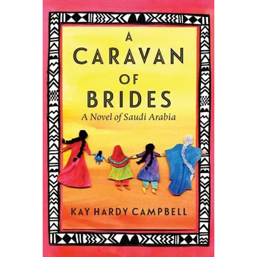 A Caravan of Brides: A Novel of Saudi Arabia - Paperback