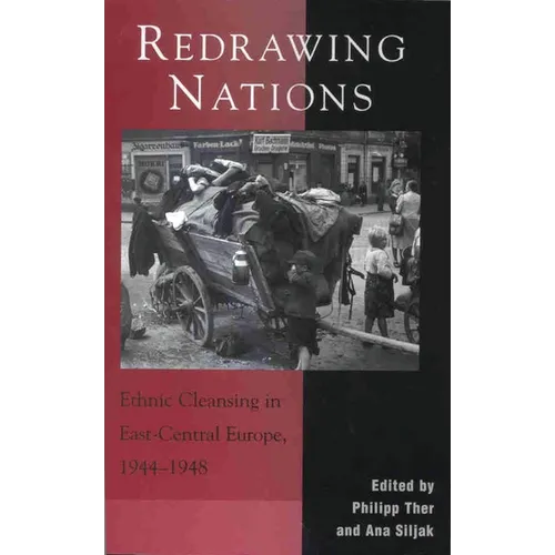 Redrawing Nations: Ethnic Cleansing in East-Central Europe, 1944-1948 - Paperback