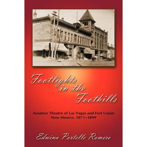 Footlights in the Foothills - Paperback