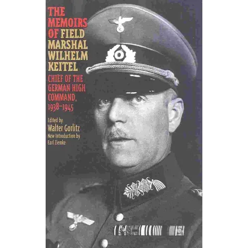 The Memoirs of Field-Marshal Wilhelm Keitel - Paperback