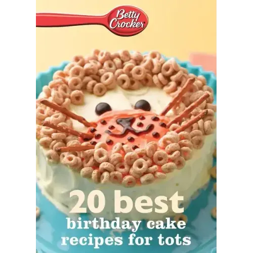 Betty Crocker 20 Best Birthday Cakes Recipes for Tots - Paperback