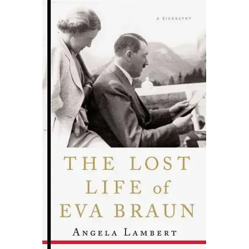 The Lost Life of Eva Braun - Paperback