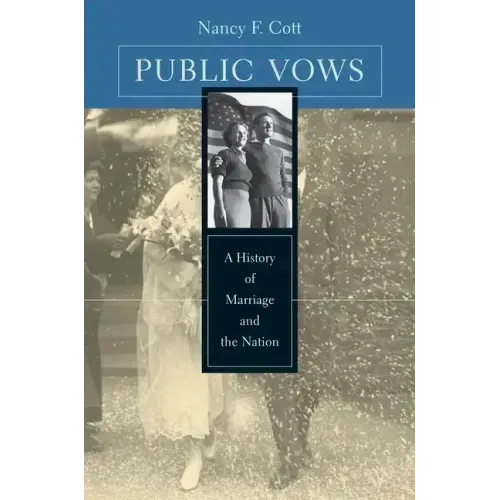 Public Vows: A History of Marriage and the Nation - Paperback