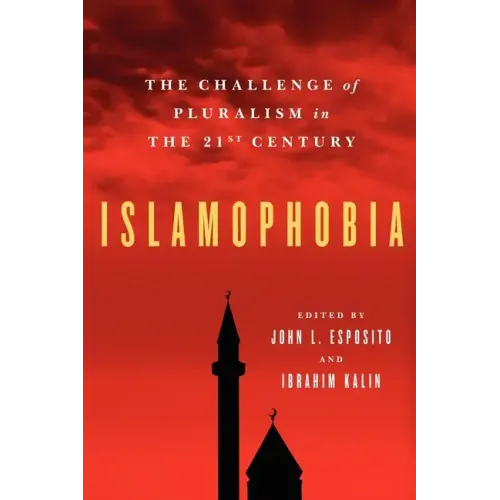 Islamophobia: The Challenge of Pluralism in the 21st Century - Paperback