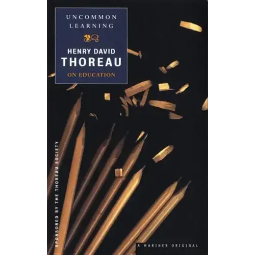 Uncommon Learning: Thoreau on Education - Paperback