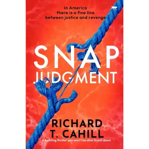 Snap Judgment: A Twisting Thriller You Won't Be Able to Put Down - Paperback