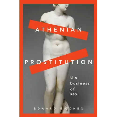 Athenian Prostitution: The Business of Sex - Paperback