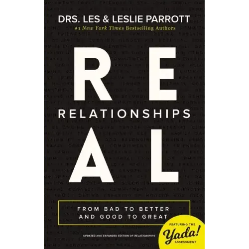 Real Relationships: From Bad to Better and Good to Great - Paperback