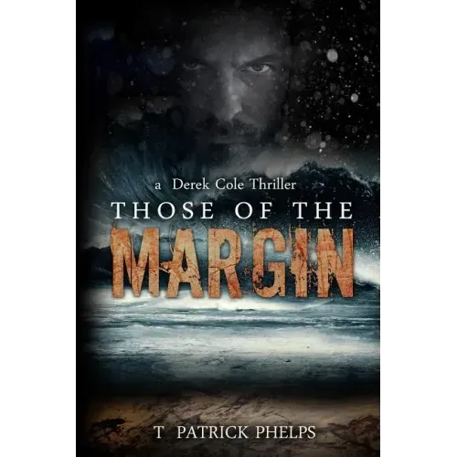 Those of the Margin: a Derek Cole Suspense Thriller - Paperback