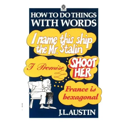 How to Do Things with Words The William James Lectures delivered in Harvard University in 1955 2/e - Paperback